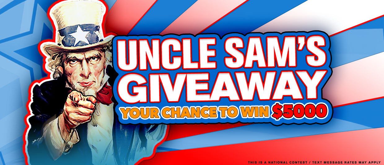 Enter for your chance to win $5,000 with Uncle Sam's Giveaway